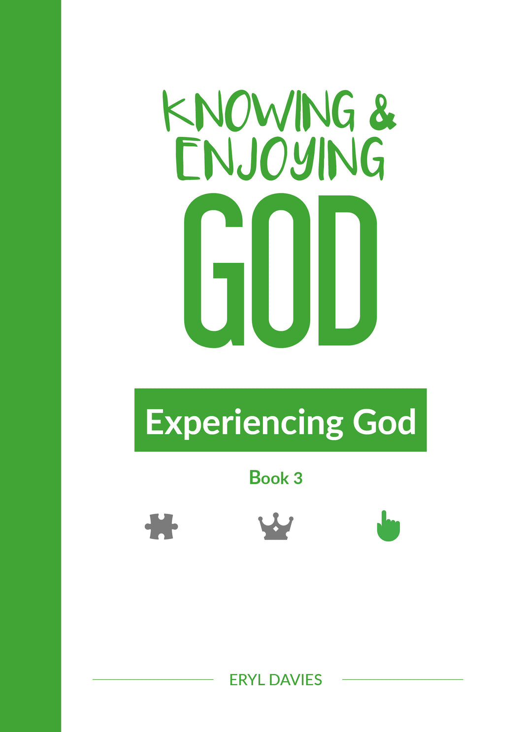 Experiencing God (Book 3: Knowing and Enjoying God)